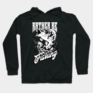 Rather Be Fishing Hoodie